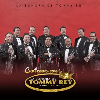 Cantemos Con La Sonora De Tommy Rey by La Sonora De Tommy Rey