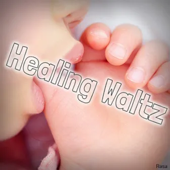 Healing Waltz by Rasa