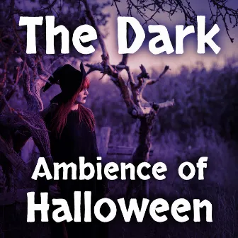 The Dark Ambience of Halloween by Dark Ambience