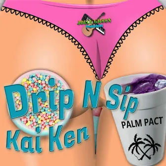 Drip N Sip by Kai Ken