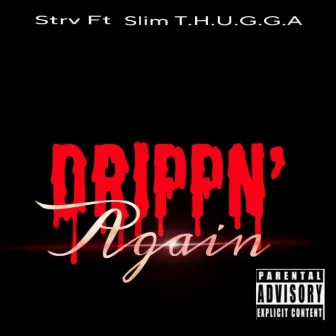 Drippin Again (Radio Edit) by Strv