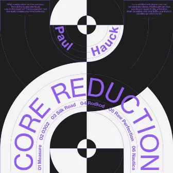 Core Reduction by Paul Hauck