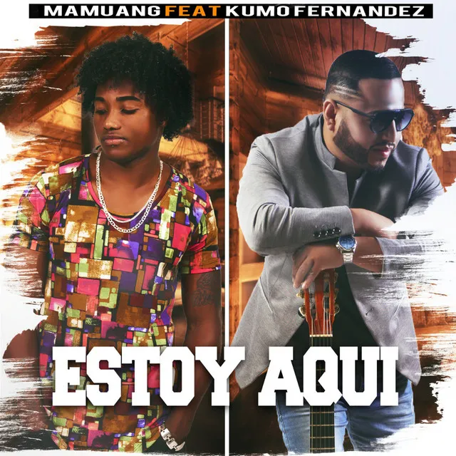 Estoy aquí (Feat. Kumo Fernandez)