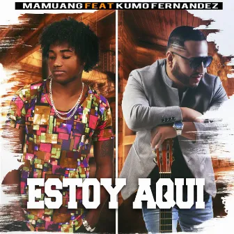 Estoy aquí (Feat. Kumo Fernandez) by Mamuang