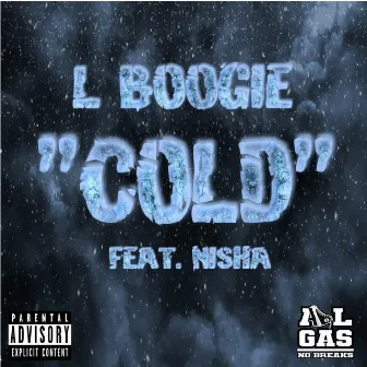 Cold by L Boogie