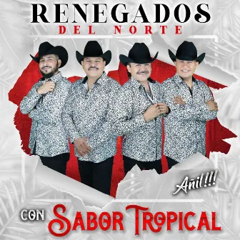 Con Sabor Tropical Añilll by Renegados del Norte