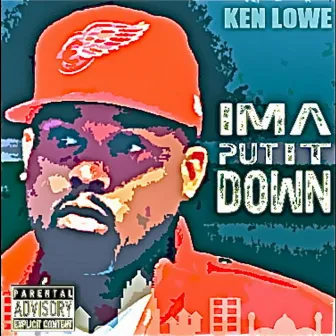 Ima Put It Down (feat. Cardier) by Kenlowe