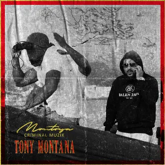 Tony Montana by Montoya Criminal Muzik