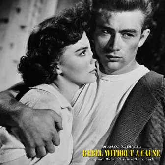 James Dean in Rebel Without a Cause - Original Motion Picture Soundtrack by Leonard Rosenman