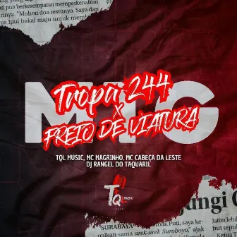 Tropa 244 freio de viatura (DJ Rangel do taquaril & MC CABEÇA DA LESTE Remix) by MC CABEÇA DA LESTE