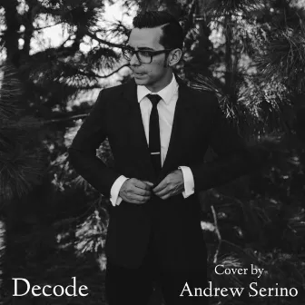 Decode by Andrew Serino