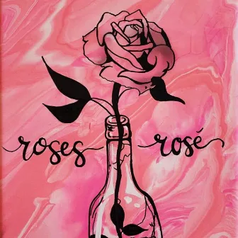 Roses and Rosé by Johnny U