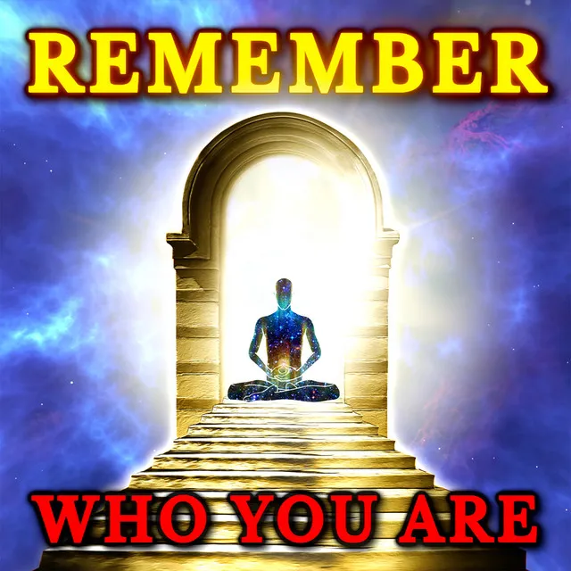 Remember Who You Really Are