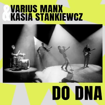 Do dna by Varius Manx / Kasia Stankiewicz