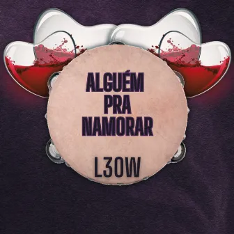 Alguém pra Namorar by L3OW