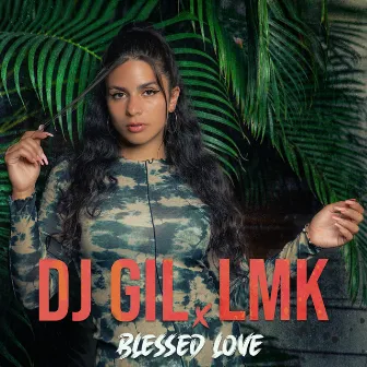 Blessed Love by DJ GIL