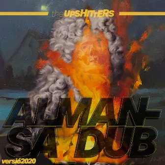 Almansa Dub by The Upshitters