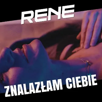 Znalazłam Ciebie by RENE