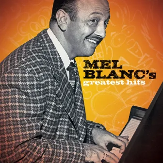 Greatest Hits by Mel Blanc