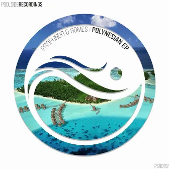 Polynesian EP by Profundo & Gomes