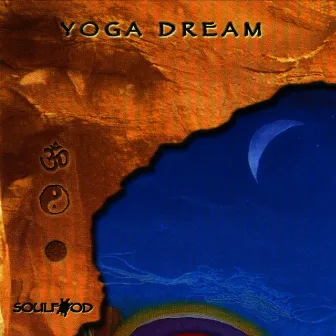 Yoga Dream by Soulfood