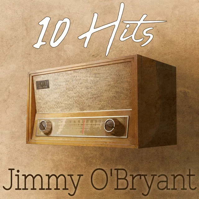 10 Hits of Jimmy O'Bryant