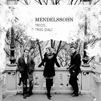 Mendelssohn: Trios by Trio Dali