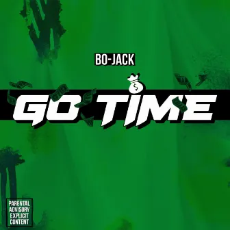 Go Time! by Bo Jack