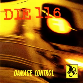 Damage Control by Die 116