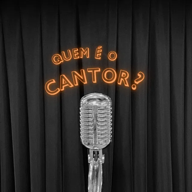 Quem é o Cantor?