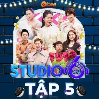 Studio Số 6 - Tập 5 by Studio Số 6