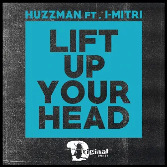 Lift up Your Head by Huzzman