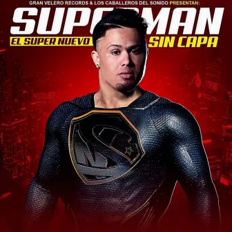 Superman Sin Capa by El Super Nuevo