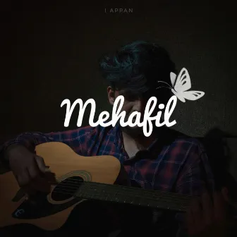 Mehafil by I APPAN