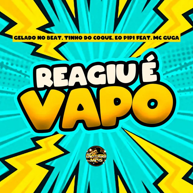 Reagiu É Vapo