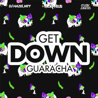 Get Down Guaracha by DJ Morphius