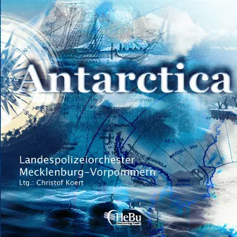 Antarctica by Landespolizeiorchester Mecklenburg-Vorpommern