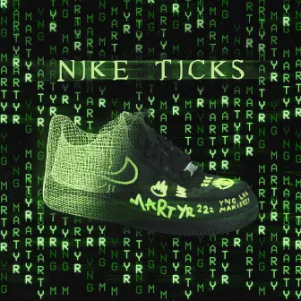 Nike Ticks by YNG Martyr