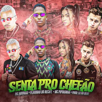 Senta pro Chefão by MC Rodrigo