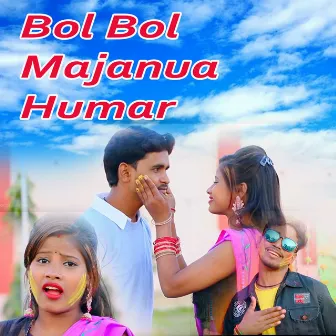 Bol Bol Majanua Humar by Pintu Kumar