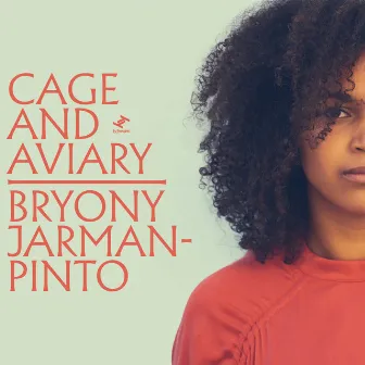 Cage and Aviary by Bryony Jarman-Pinto