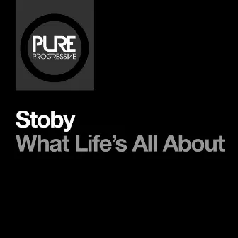 What Life's all about by Stoby