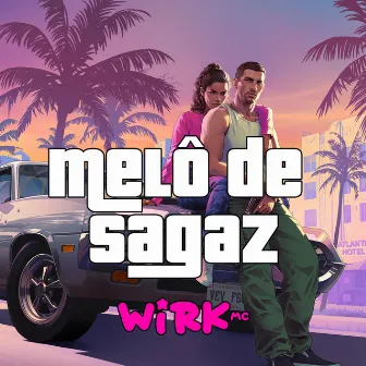 Melô de Sagaz by Wirk Mc