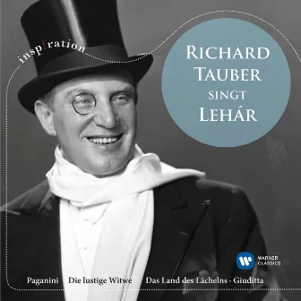 Richard Tauber singt Lehár (Inspiration) by Richard Tauber