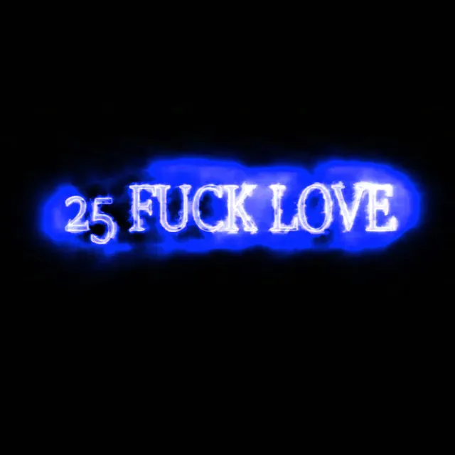 25Fucklove