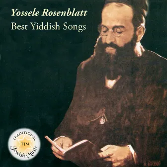 Best Yiddish Songs by Yossele Rosenblatt