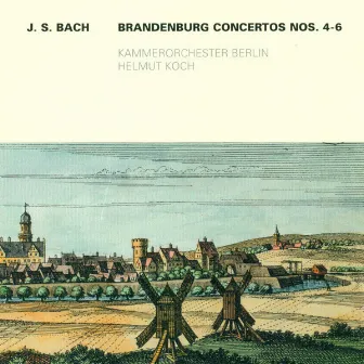 BACH, J.S.: Brandenburg Concertos Nos. 4-6 (Berlin Chamber Orchestra, Koch) by Berlin Chamber Orchestra