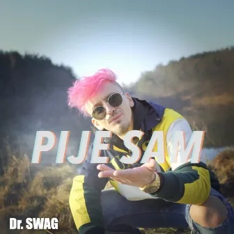 Pije Sam by Dr. SWAG