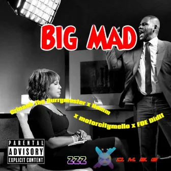 Big Mad by Mello & M33shka