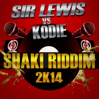 Shaki Riddim 2K14 by Kodie